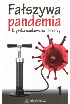 Fałszywa pandemia. Krytyka naukowców i lekarzy